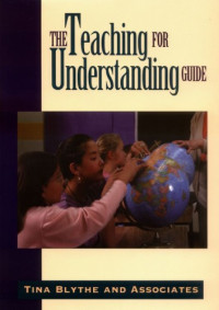 Tina Blythe — The Teaching for Understanding Guide
