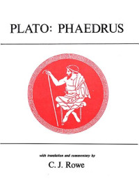 C. J. Rowe — Plato: Phaedrus