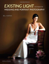 Bill Hurter — Existing Light Techniques for Wedding and Portrait Photography
