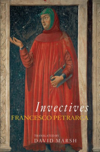 Francesco Petrarca, David Marsh — Invectives