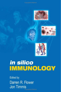 Darren D.R. Flower, Jon Timmis — In Silico Immunology
