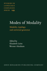 Elisabeth Leiss, Werner Abraham — Modes of Modality: Modality, typology, and universal grammar