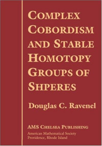 Douglas C. Ravenel — Complex cobordism and stable homotopy groups of spheres