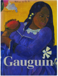 Richard Brettell, Francoise Cachin, Claire Frèches-Thory, Charles F. Stucky, Peter Zegers — The Art of Paul Gauguin. National Gallery of Art (1988)