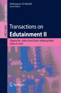 Javier Torrente, Pablo Lavín Mera, Pablo Moreno-Ger, Baltasar Fernández-Manjón (auth.), Zhigeng Pan, Adrian David Cheok, Wolfgang Müller, Abdennour El Rhalibi (eds.) — Transactions on Edutainment II