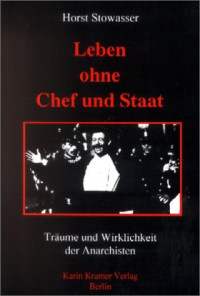 Horst Stowasser — Leben ohne Chef und Staat
