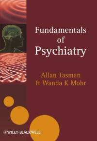 Tasman, Allan; Mohr, Wanda K — Fundamentals of psychiatry