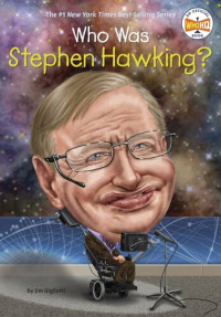 Gregory Copeland; Gigliotti, Jim — Who Was Stephen Hawking?