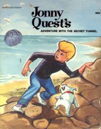  — Jonny Quest's Adventure with the Secret Tunnel
