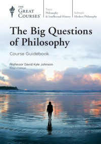 David Kyle Johnson — The Big Questions of Philosophy