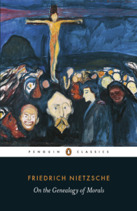 Friedrich Nietzsche;Michael A. Scarpitti;Robert C. Holub — On the genealogy of morals: a polemic