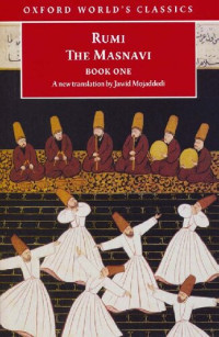 Jalal al-Din Rumi — The Masnavi, Book One (Oxford World's Classics)