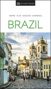 DK Eyewitness — DK Eyewitness Brazil (Travel Guide)