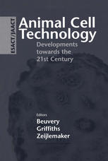 E. C. Beuvery, J. B. Griffiths, W. P. Zeijlemaker — Animal Cell Technology: Developments Towards the 21st Century