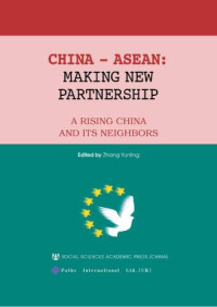 Lu Jianren; Lee Lai To; Bui Truong Giang; Yunling Zhang — China-ASEAN : making new partnership