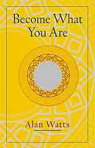 Watts, Alan — Become what you are