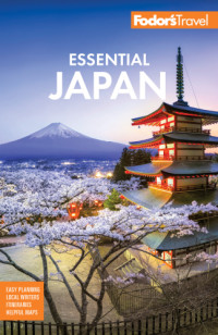 Guides, Fodor's Travel — Fodor's Essential Japan 2019