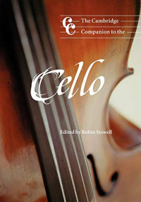 Robin Stowell — The Cambridge Companion to the Cello (Cambridge Companions to Music)
