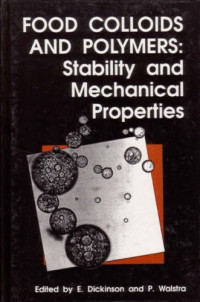 E Dickinson, P Walstra — Food Colloids and Polymers: Stability and Mechanical Properties