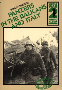 Bruce Quarrie — Panzers In The Balkans And Italy