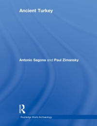 Antonio Sagona, Paul Zimansky — Ancient Turkey