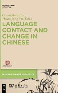 Guangshun Cao — Language Contact and Change in Chinese: 1 (Trends in Chinese Linguistics [TCL], 1)