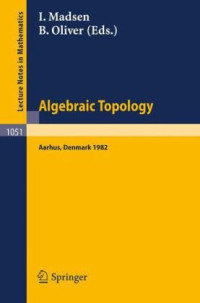 I. Madsen, B. Oliver — Algebraic Topology Aarhus 1982. Proc. conf. Aarhus, 1982