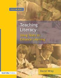David Wray — Teaching and Learning Literacy : Reading and Writing Texts for a Purpose