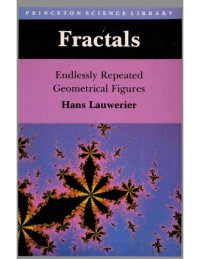 Hans Lauwerier — Fractals: Endlessly Repeated Geometrical Figures