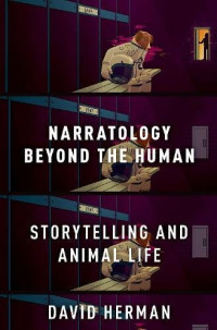 David Herman — Narratology Beyond the Human: Storytelling and Animal Life