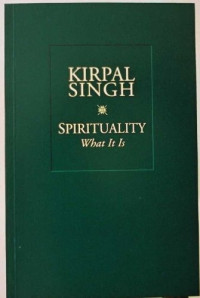 Kirpal Singh — Spirituality: What It is