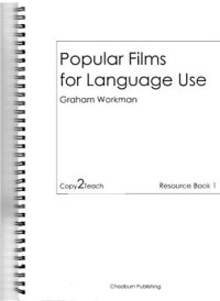 Workman Graham. — Popular Films for Language Use Resource Book 1