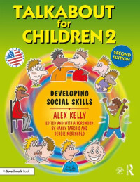 Alex Kelly, Nancy Tarshis, Debbie Meringolo — Talkabout for Children 2: Developing Social Skills