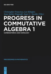 Christopher Francisco — Progress in Commutative Algebra 1: Combinatorics and Homology