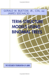 Gerald W. Buetow Jr, James Sochacki — Term-structure models using binomial trees