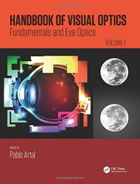Artal, Pablo — Handbook of Visual Optics, Volume One: Fundamentals and Eye Optics