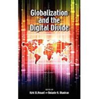 Kirk St. Amant; Bolanle Olaniran — Globalization and the Digital Divide