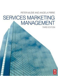 Peter Mudie, Angela Pirrie — Services Marketing Management, Third Edition (Services Marketing Management)