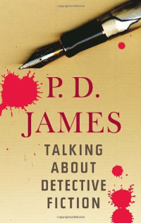 P. D. James — Talking About Detective Fiction