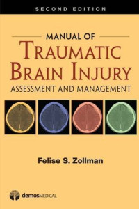 Felise Zollman — Manual of Traumatic Brain Injury: Assessment and Management