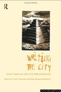 Peter Preston — Writing the City: Literature and the Urban Experience