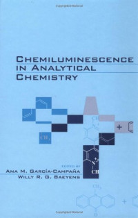 Ana M. Garcia-Campana — Chemiluminescence in Analytical Chemistry
