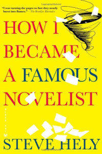 Steve Hely — How I Became a Famous Novelist