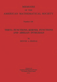 Hejhal D.A. — Theta functions, kernel functions, and Abelian integrals