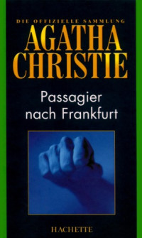 Agatha Christie — Passagier nach Frankfurt (Hachette Collections - Band 4)