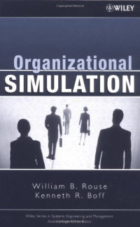 William B. Rouse, Kenneth R. Boff — Organizational Simulation (Wiley Series in Systems Engineering and Management)