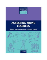 Ioannou-Georgiou Sophie. — Assessing Young Learners (Resource Books for Teachers)