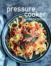 Williams-Sonoma — The Pressure Cooker Cookbook