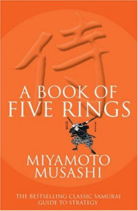 Miyamoto Musashi — The Book of Five Rings