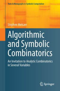 Stephen Melczer — Algorithmic and Symbolic Combinatorics: An Invitation to Analytic Combinatorics in Several Variables